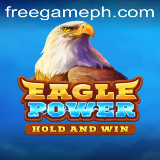 Unveiling EaglePower: The Game Taking GamePH by Storm